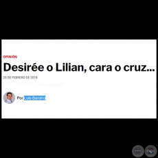 DESIRE O LILIAN, CARA O CRUZ... - Por LUIS BAREIRO - Domingo, 25 de Febrero de 2018